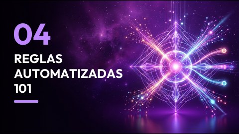 Reglas automatizadas 101